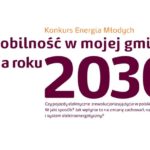 Jaka będzie przyszłość elektrycznych pojazdów? Energa zaprasza młodzież do konkursu