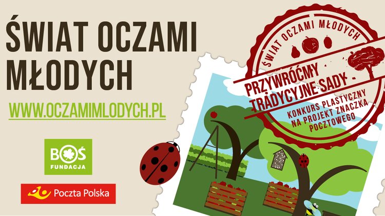 Poczta Polska i Fundacja BOŚ organizują konkurs plastyczny pt. „Przywróćmy tradycyjne sady” kultura/sztuka/rozrywka, media/marketing/reklama - Ruszyły zapisy do trzeciej edycji konkursu plastycznego „Świat oczami młodych”, którego organizatorami są Fundacja Banku Ochrony Środowiska i Poczta Polska. Tytuł trzeciej edycji to „Przywróćmy tradycyjne sady”. Zwycięskie prace trafią na znaczki pocztowe.